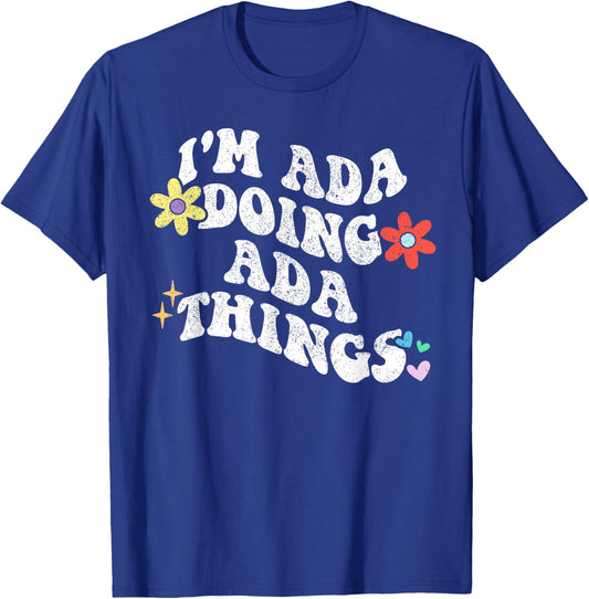 Retro Groovy Im ADA Doing ADA Things Funny Mother's Day T-Shirt - T-Shirt | Royal