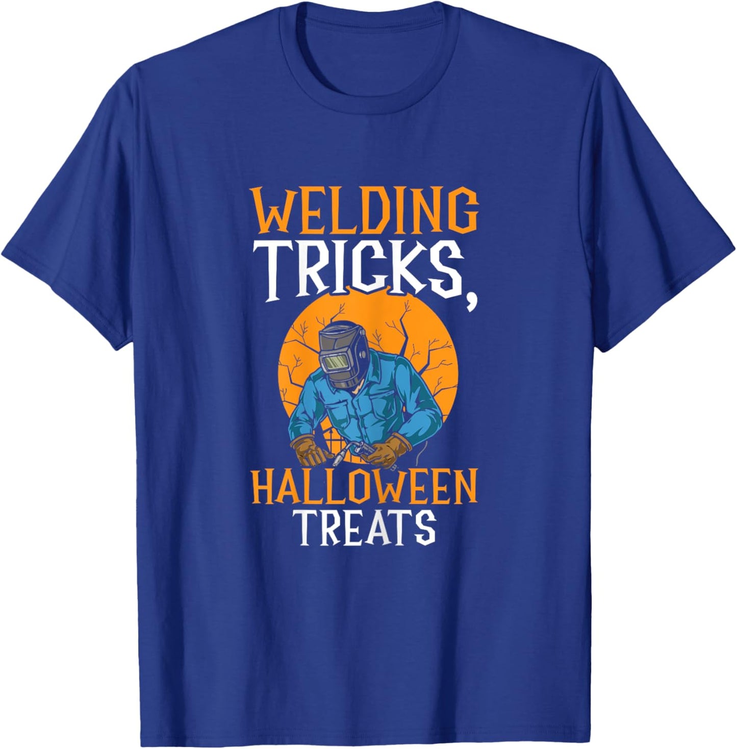 Welding Tricks Halloween Treats Spooky Welder Halloween T-Shirt - T-Shirt | Royal
