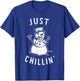 Just Chillin Snowman T-Shirt - T-Shirt | Royal