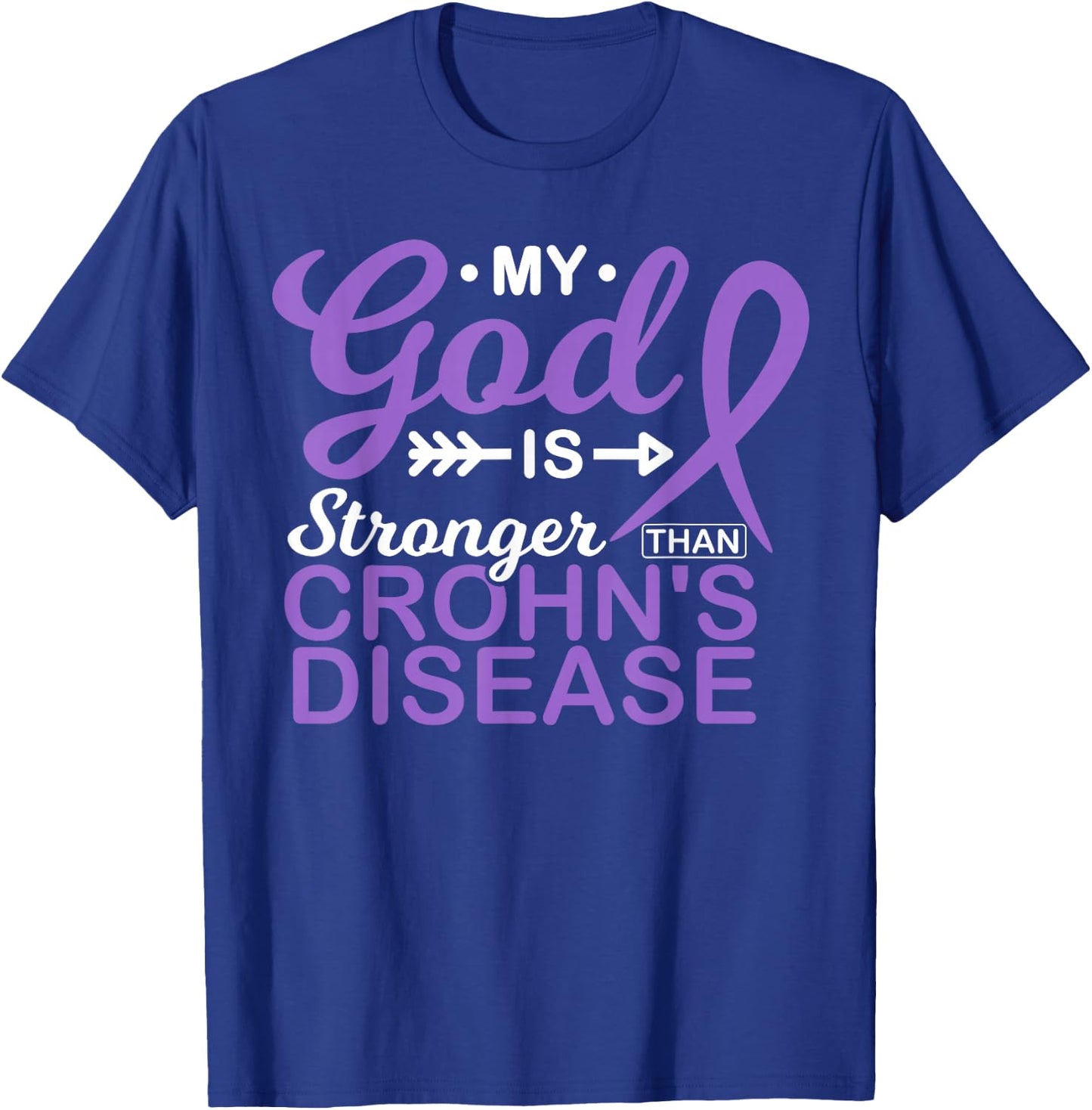 My God is Stronger Than Crohn's Disease Awareness Warrior T-Shirt - T-Shirt | Royal