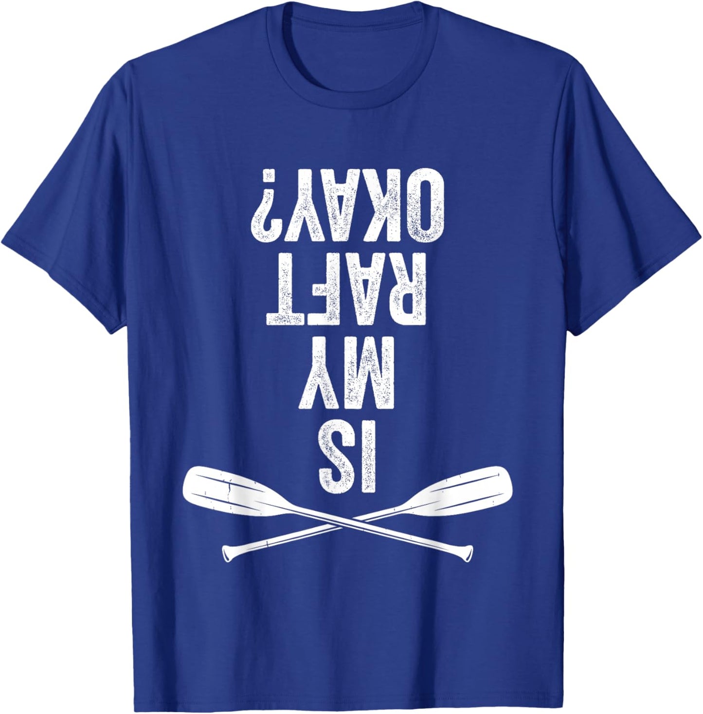 Is My Raft Okay Vintage Retro Vacation Trip Funny Gift T-Shirt - T-Shirt | Royal