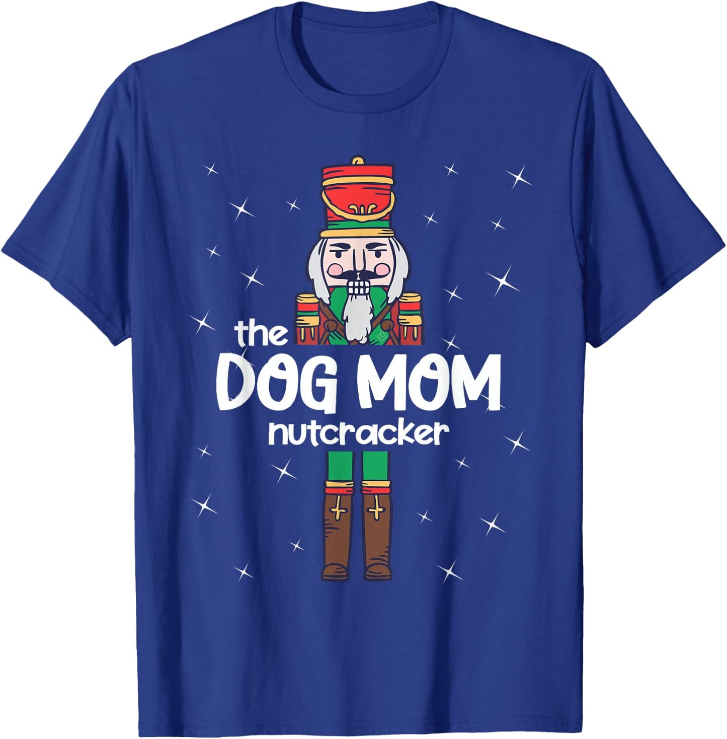 Dog Mom Nutcracker Family Matching Funny Gift Pajama Men Women Kids T-Shirt - T-Shirt | Royal