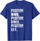 Positive Mind Positive Vibes Positive Life Motivational T-Shirt - T-Shirt | Royal