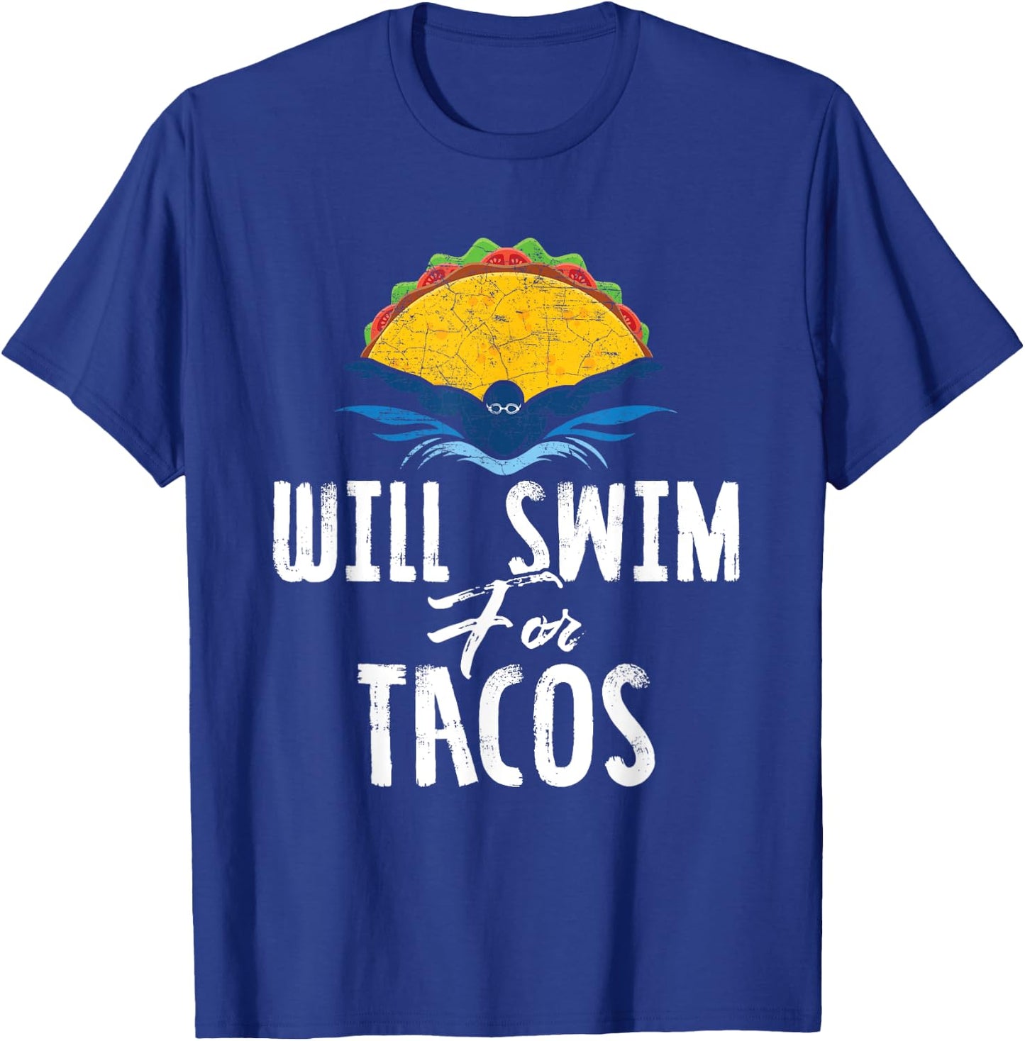 Swimmer Will Swim for Tacos Swimming Taco Lovers Gift T-Shirt - T-Shirt | Royal