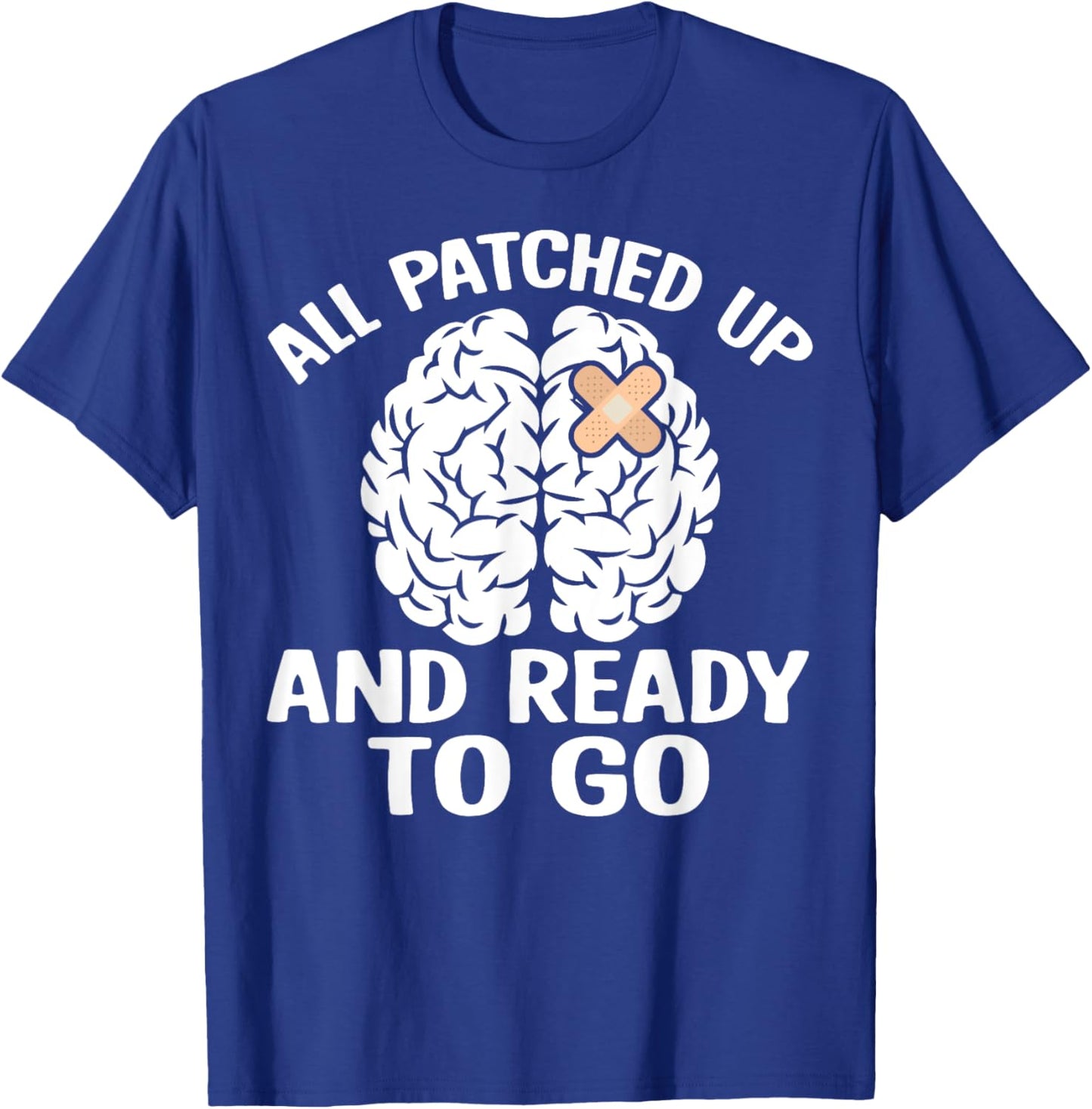 All Patched Up And Ready to Go Brain Cancer Awareness T-Shirt - T-Shirt | Royal
