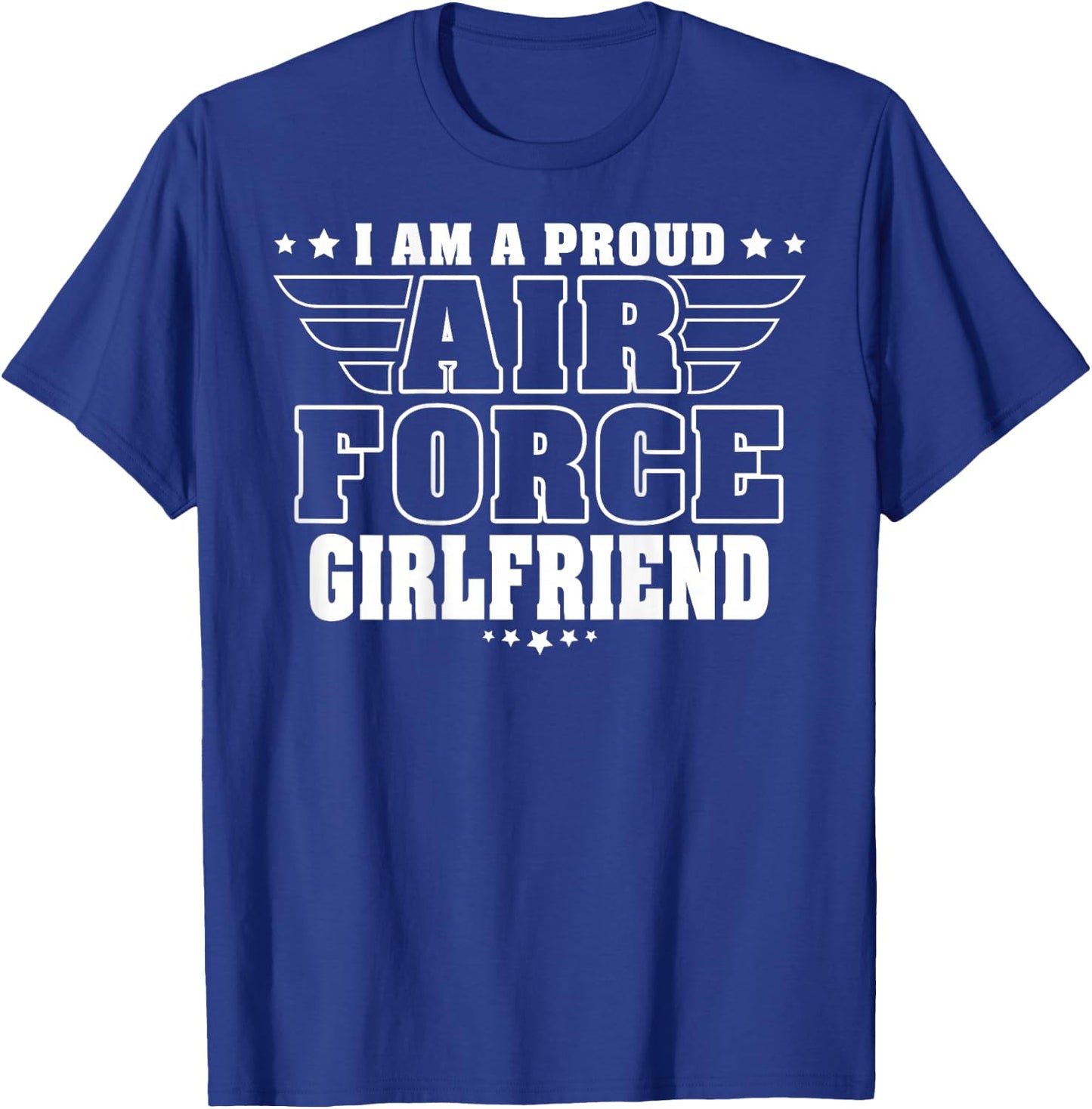 Proud Air Force Girlfriend Patriotic Pride Military Couple T-Shirt - T-Shirt | Royal