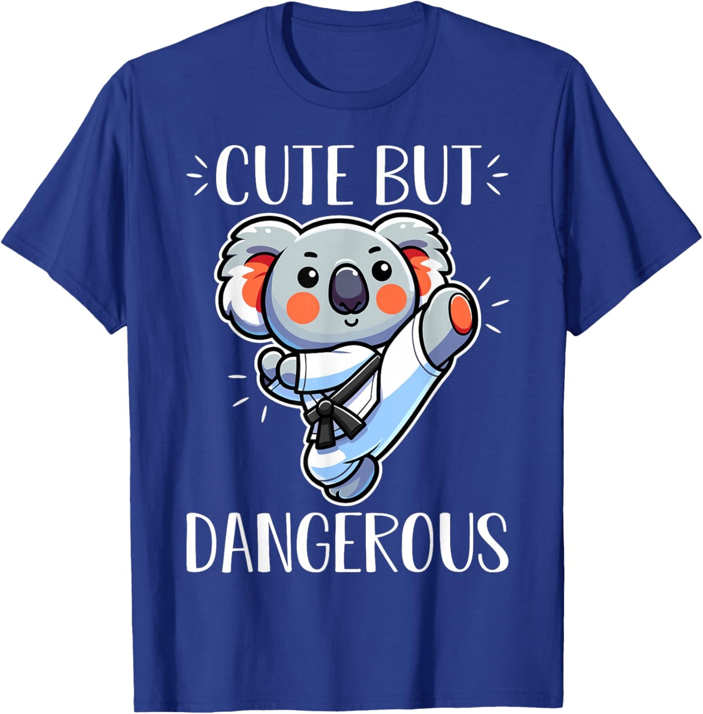 Cute but Dangerous Karate Taekwondo Koala Karate Girl T-Shirt - T-Shirt | Royal