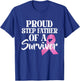 Proud Step Father Of A Survivor Breast Cancer Pink Ribbon T-Shirt - T-Shirt | Royal