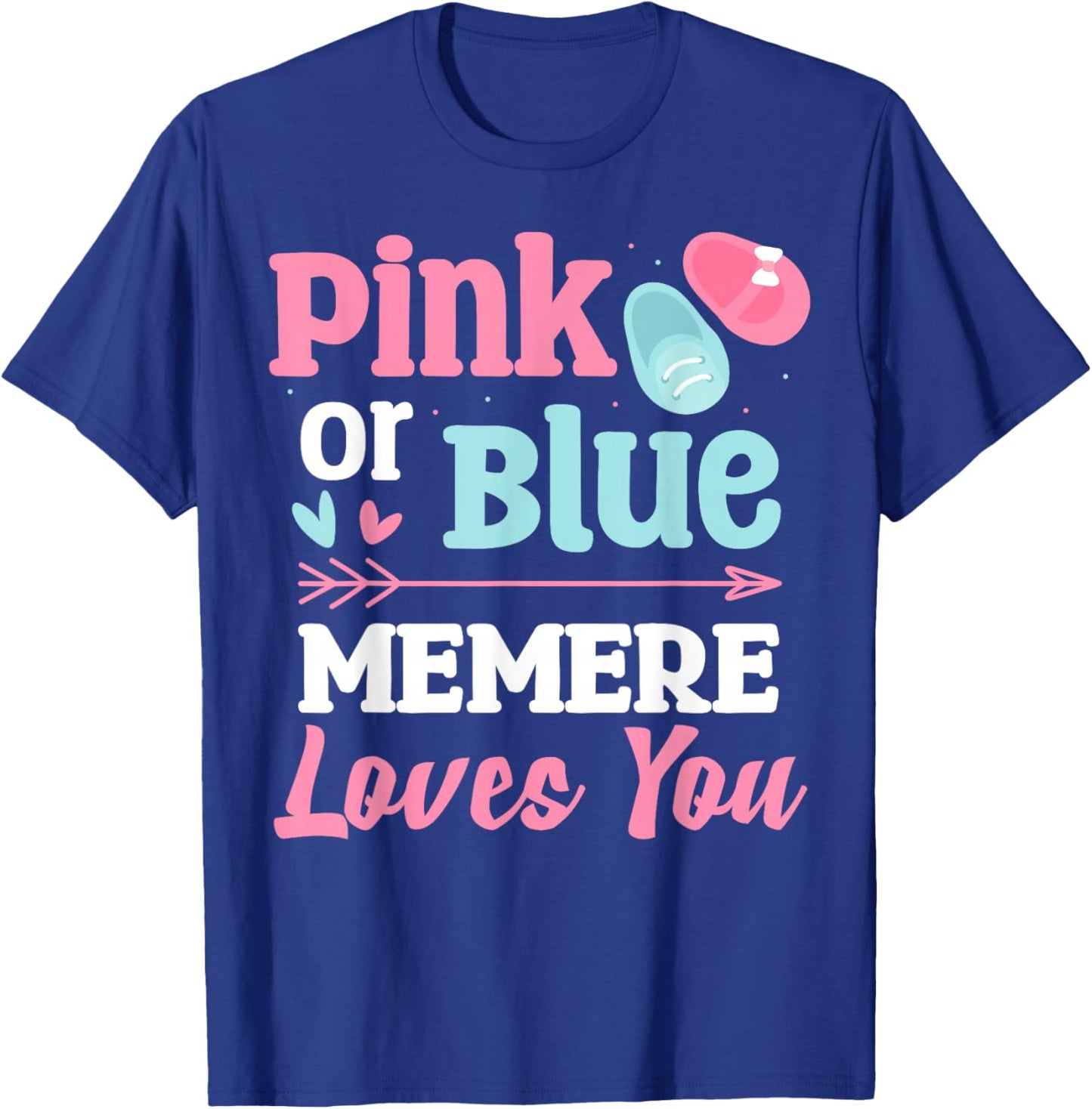 Pink or Blue MEMERE Loves You Gender Reveal Pregnancy 2026 T-Shirt - T-Shirt | Royal