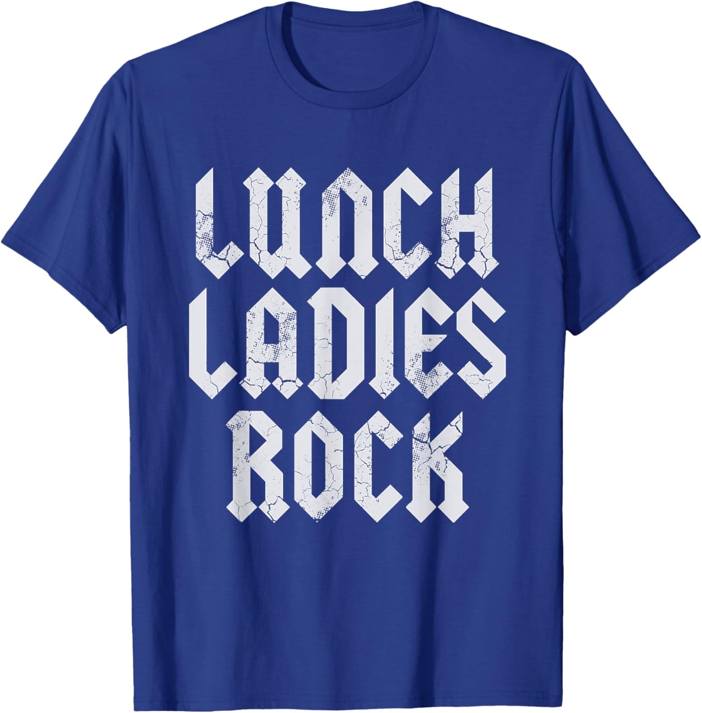 Lunch Ladies Rock Lady Cafeteria Worker T-Shirt - T-Shirt | Royal