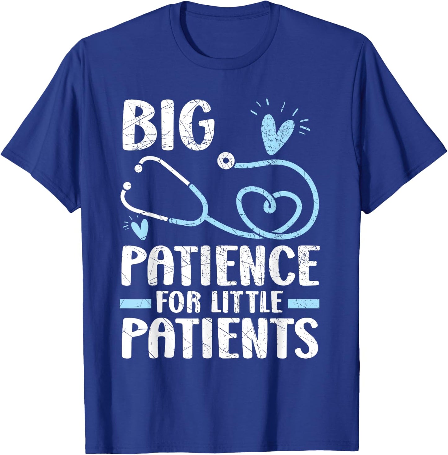 Big Patience For Little Patients Pediatrics Pediatrician T-Shirt - T-Shirt | Royal