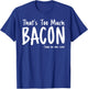 Cool Bacon Women Food Breakfast Pork Bacon Lovers T-Shirt - T-Shirt | Royal