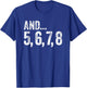 And 5 6 7 8 Dance Teacher Line Dance Lessons T-Shirt - T-Shirt | Royal