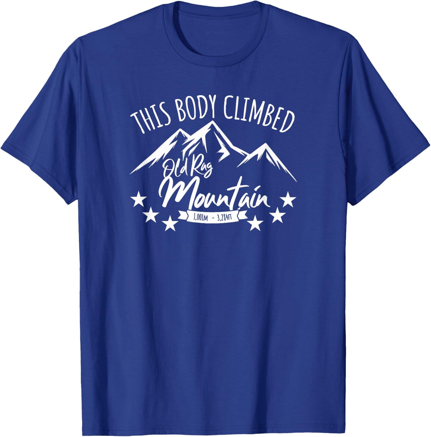 This Body Climbed Old Rag Mountain Funny Hiker T-Shirt - T-Shirt | Royal