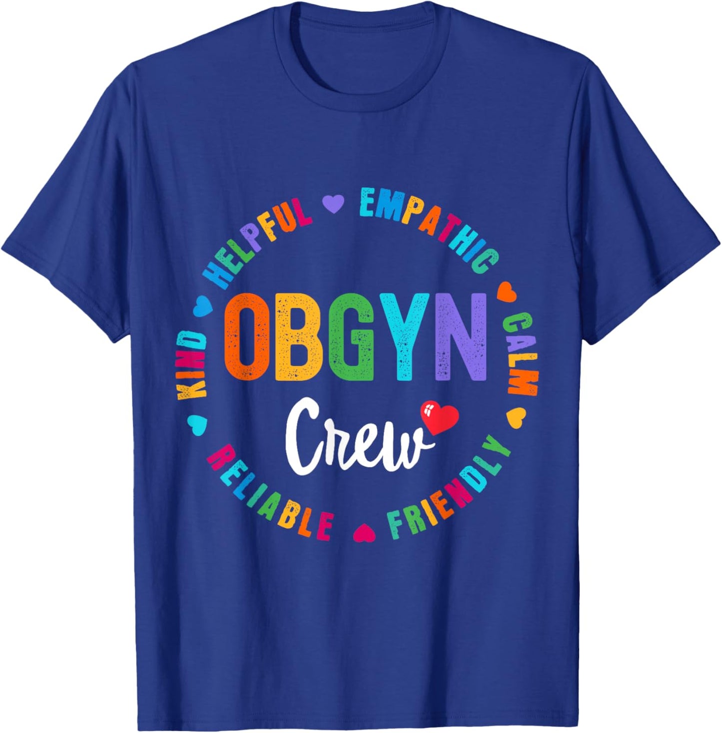 OB GYN Crew Labor & Delivery - L&D Nurse Appreciation Week T-Shirt - T-Shirt | Royal