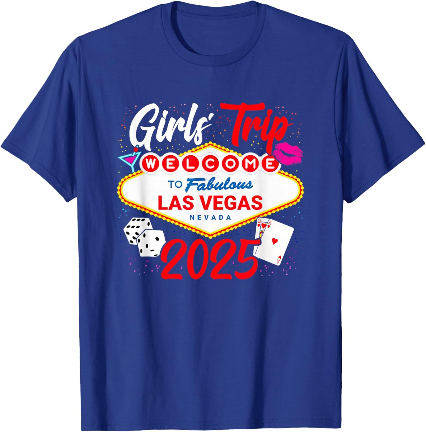 Girls Trip 2025 - Party in Las Vegas - Vegas Girls Trip 2025 T-Shirt - T-Shirt | Royal