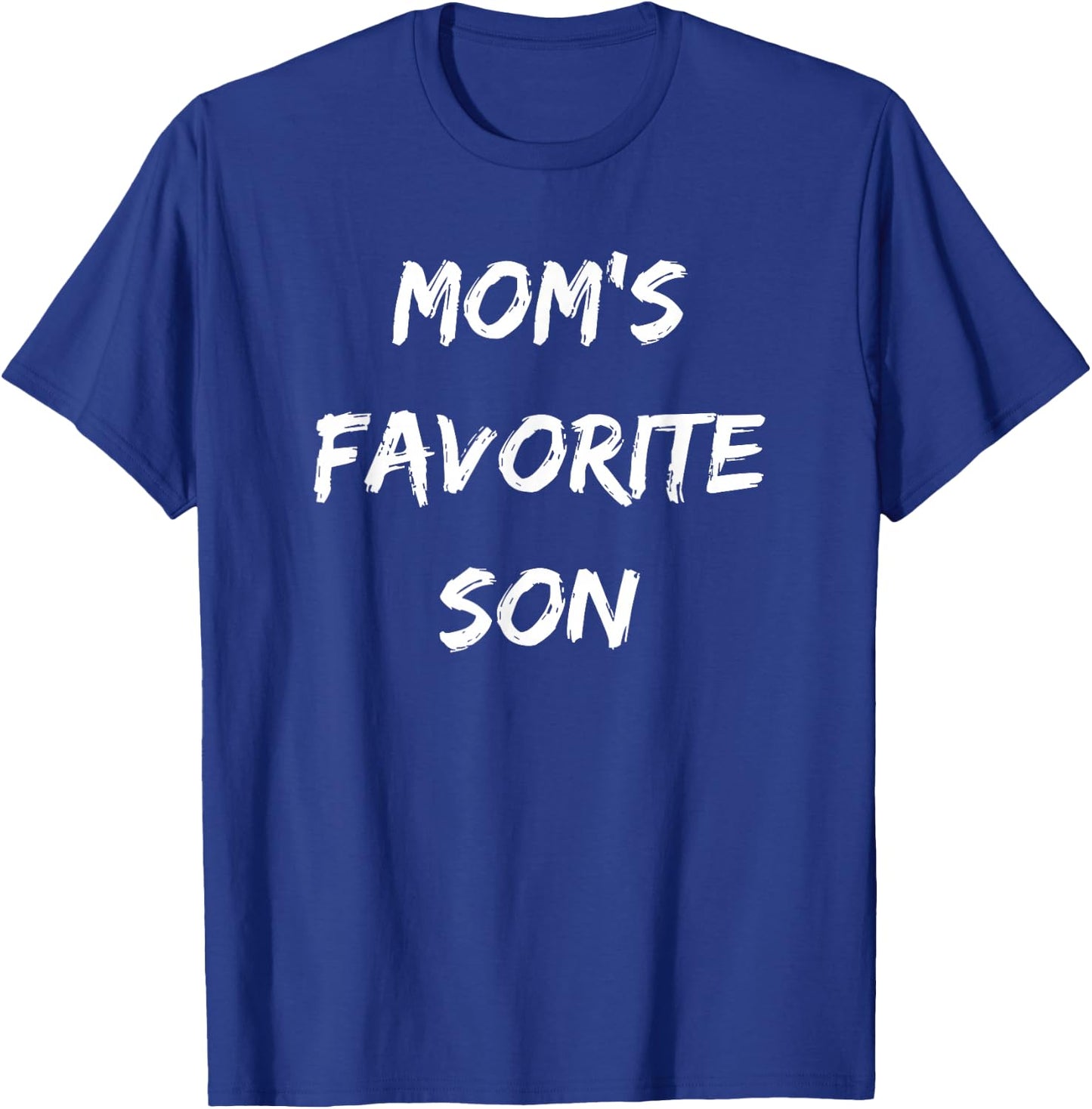 Mom's Favorite Son Funny Sibling T-Shirt - T-Shirt | Royal
