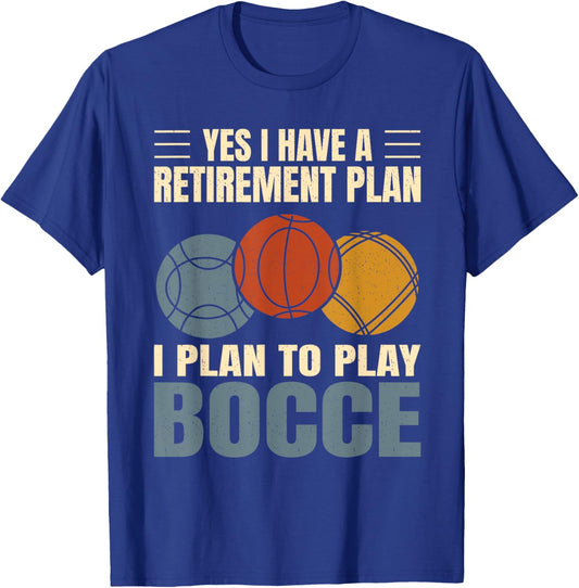 Retirement Plan An Old Guy Bocce Ball Game Enthusiast T-Shirt - T-Shirt | Royal