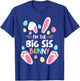 I'm The Sister Bunny Big Sis Matching Family Easter 2025 T-Shirt - T-Shirt | Royal