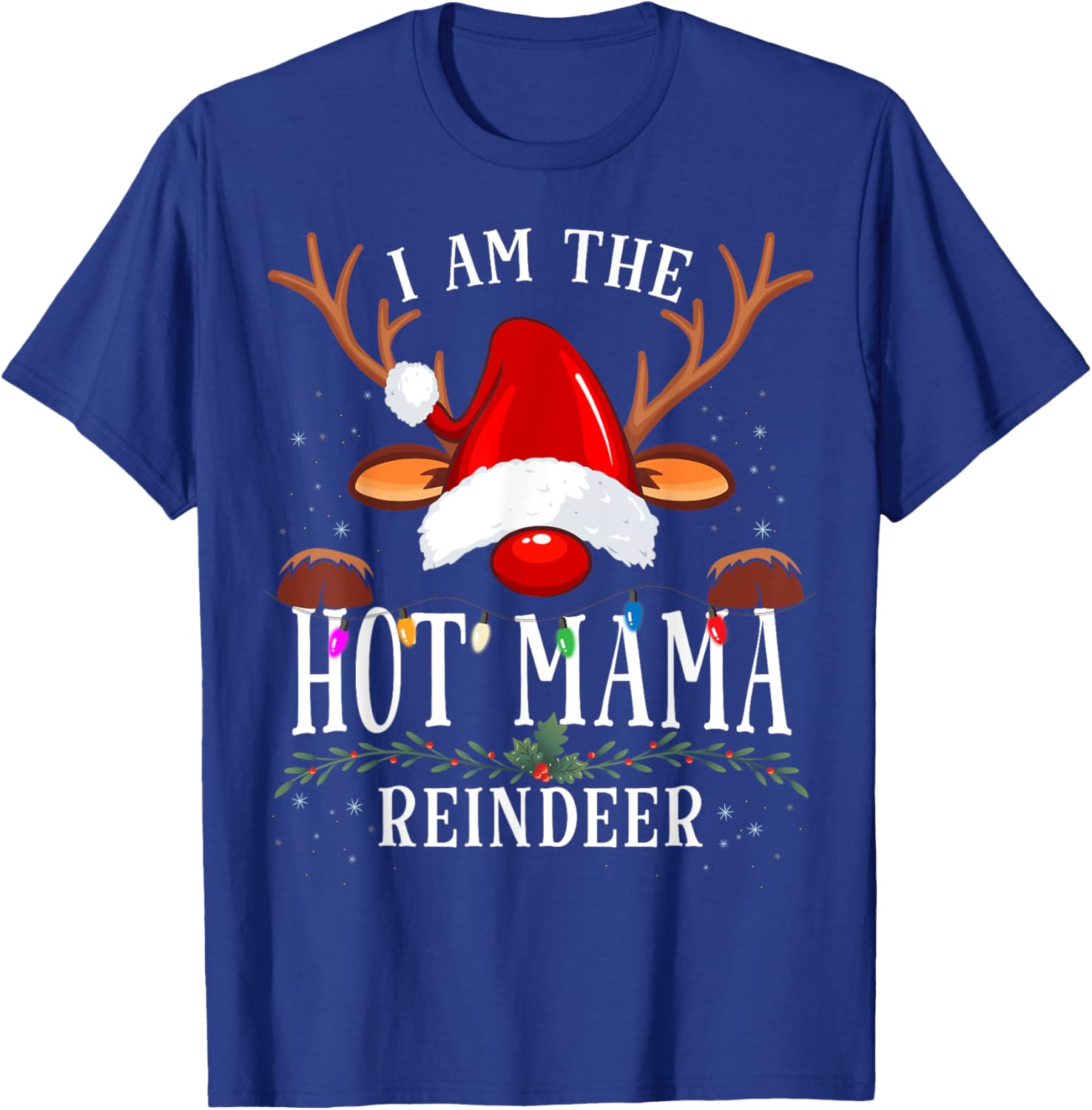 I Am The Hot Mama Reindeer Christmas Family T-Shirt - T-Shirt | Royal