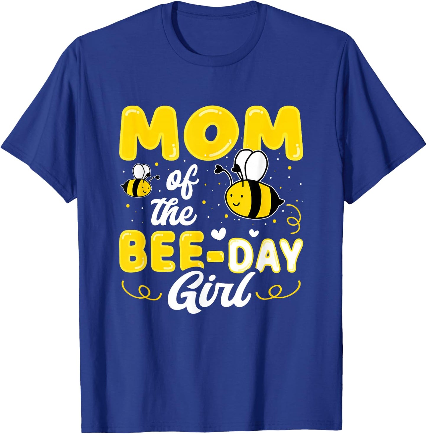 Mom of The Bee Day Girl Hive Party Matching Birthday Sweet T-Shirt - T-Shirt | Royal