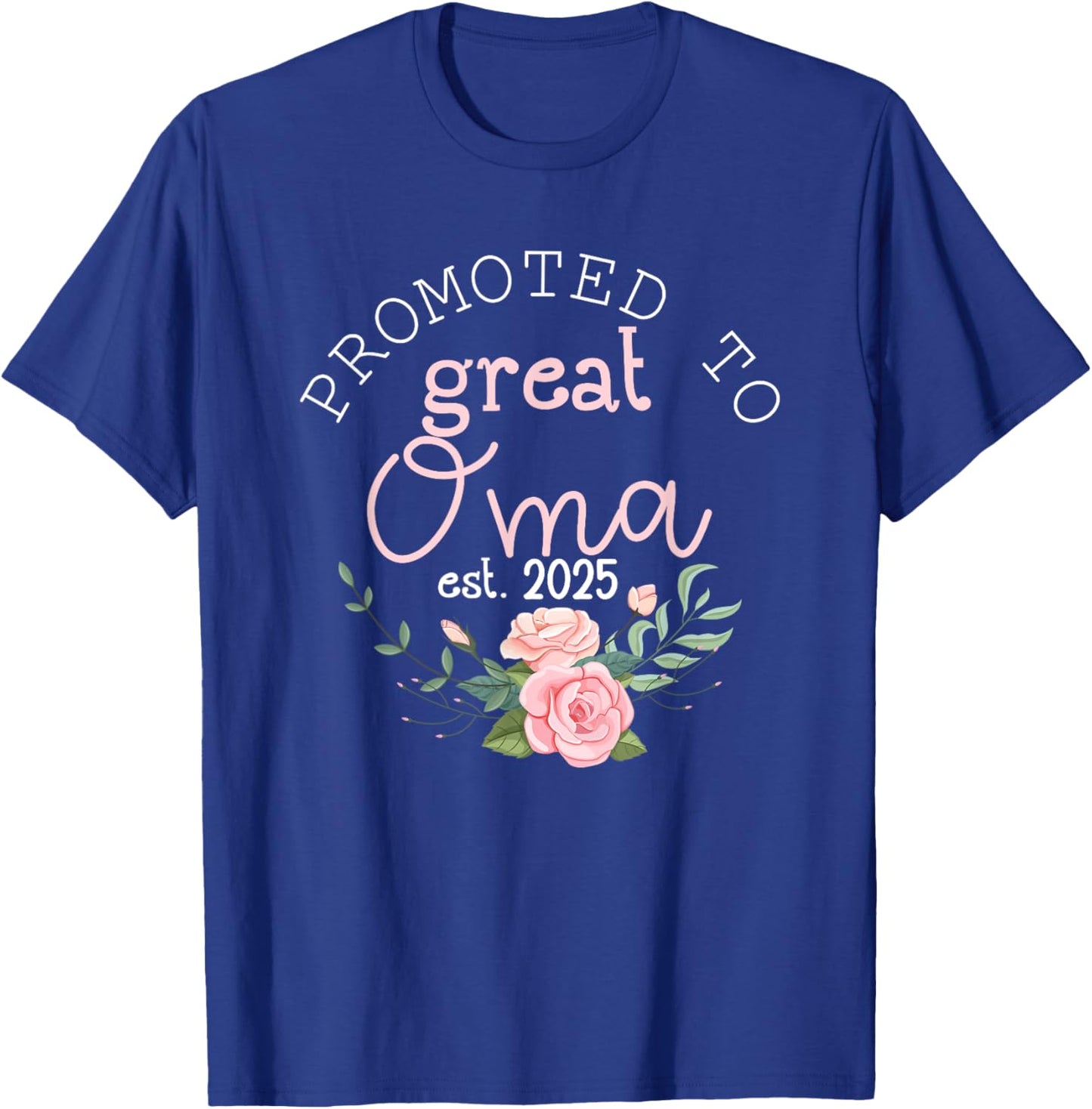 Promoted to Great Oma Grandma 2025 Gifts First Time Grandma T-Shirt - T-Shirt | Royal