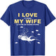 I Love It When My Wife Lets Me Go Scuba Diving Funny Quotes T-Shirt - T-Shirt | Royal