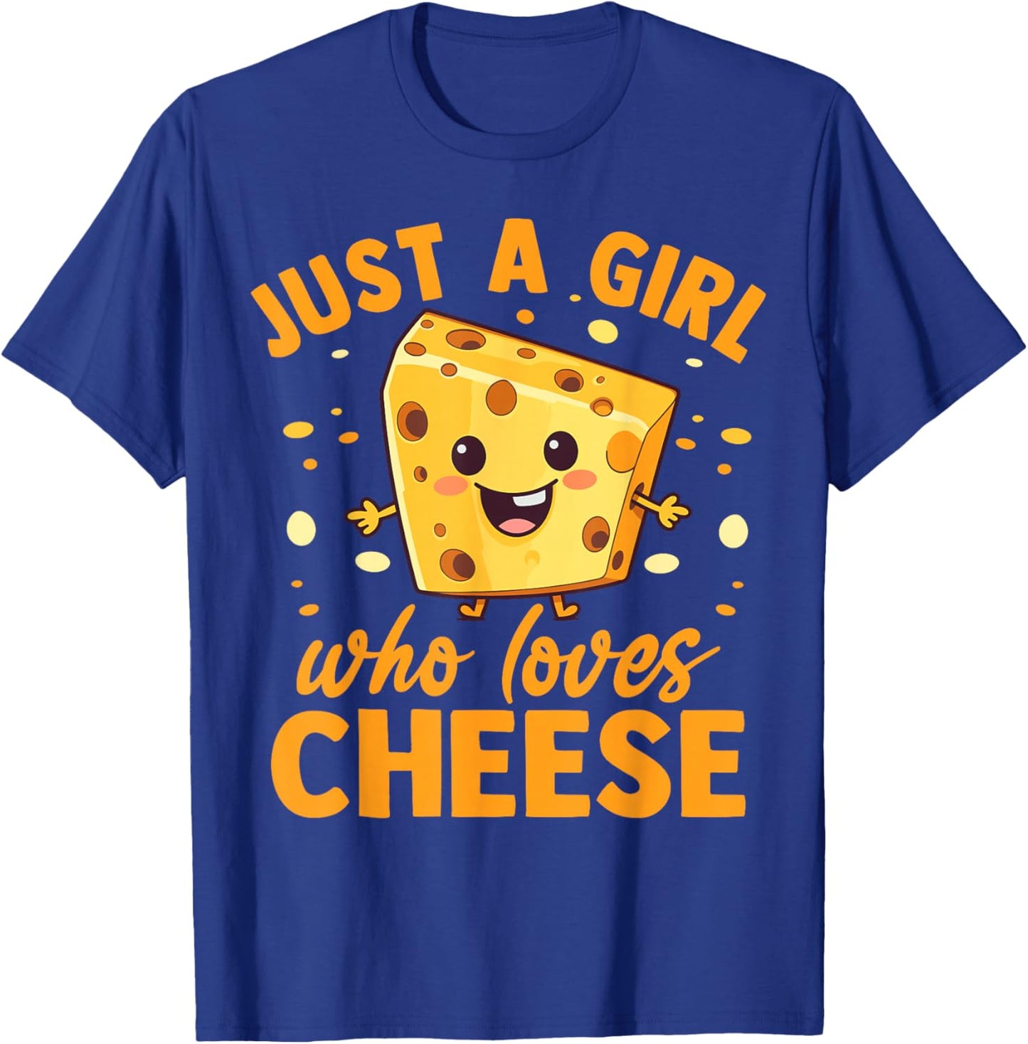 Funny Cheese Lover Girls Women Just A Girl Who Loves Cheese T-Shirt - T-Shirt | Royal