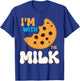 I'm With The Milk and Cookie Matching Couples Friends T-Shirt - T-Shirt | Royal