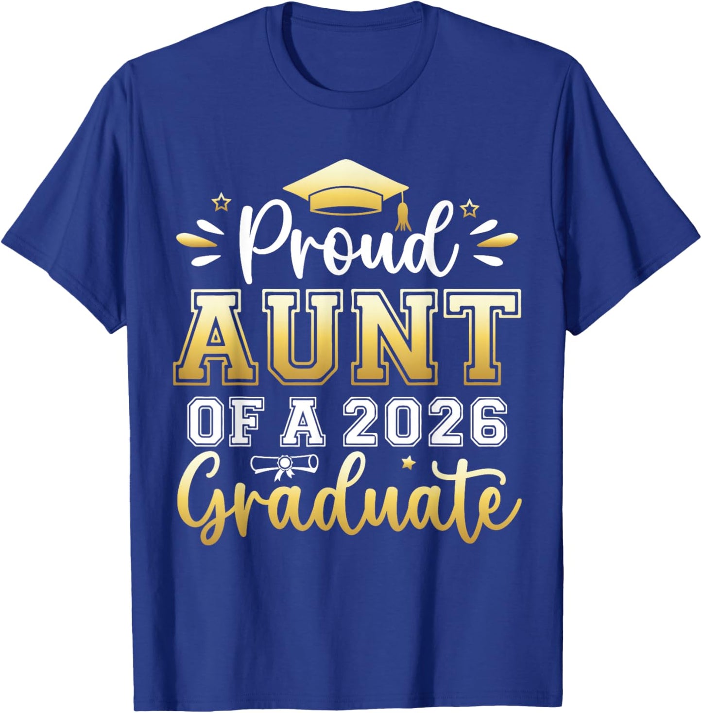Proud Aunt of a 2026 Graduate Senior Graduation Women T-Shirt - T-Shirt | Royal