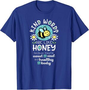 Kind Words are Like Honey Bee T-Shirt - T-Shirt | Royal