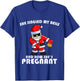 Funny Christmas Pregnancy Announcement Shirt for Dad T-Shirt - T-Shirt | Royal
