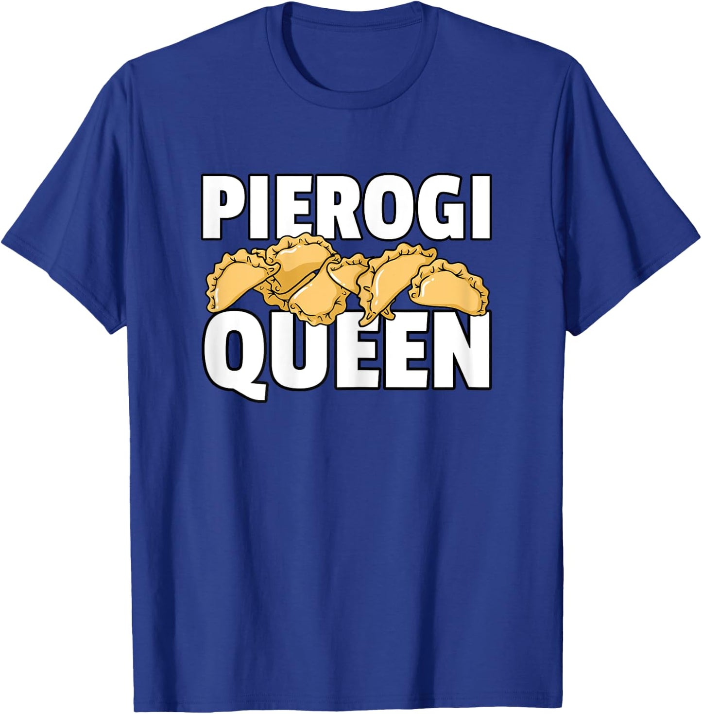 Pierogi Queen Gift Polish Maker T-Shirt - T-Shirt | Royal
