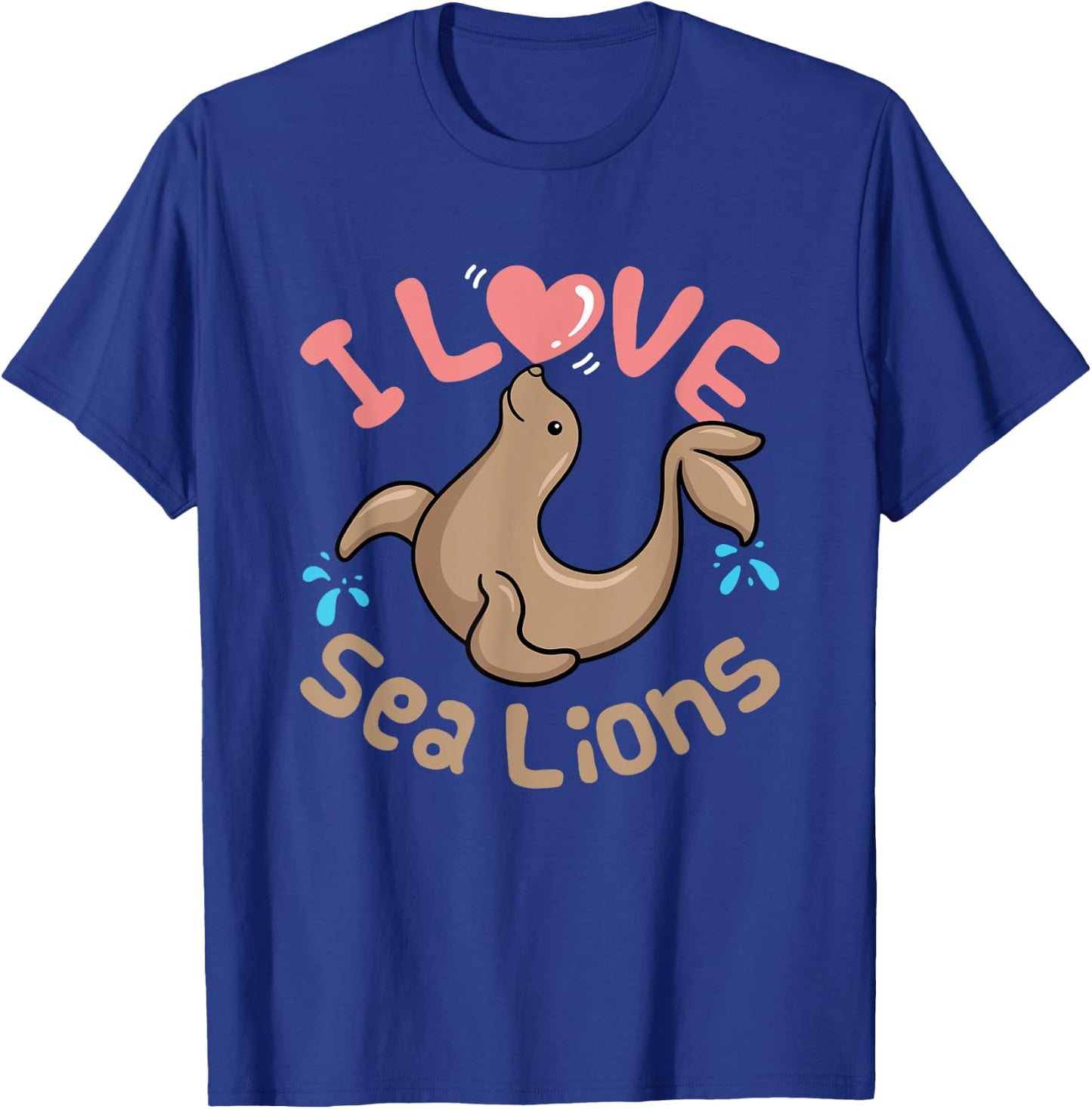 Sea Lion Cute Women Kids I Love Sea Lions Aquarium T-Shirt - T-Shirt | Royal