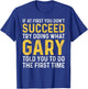 Gary If At First You Don't Succeed Gary Birthday Gary T-Shirt - T-Shirt | Royal