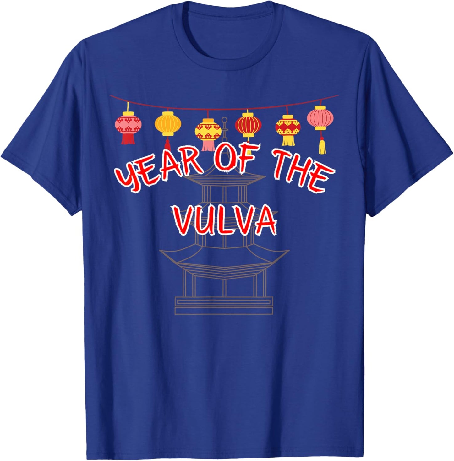 Year of the Vulva - Sexy Chinese New Year Gifts T-Shirt - T-Shirt | Royal