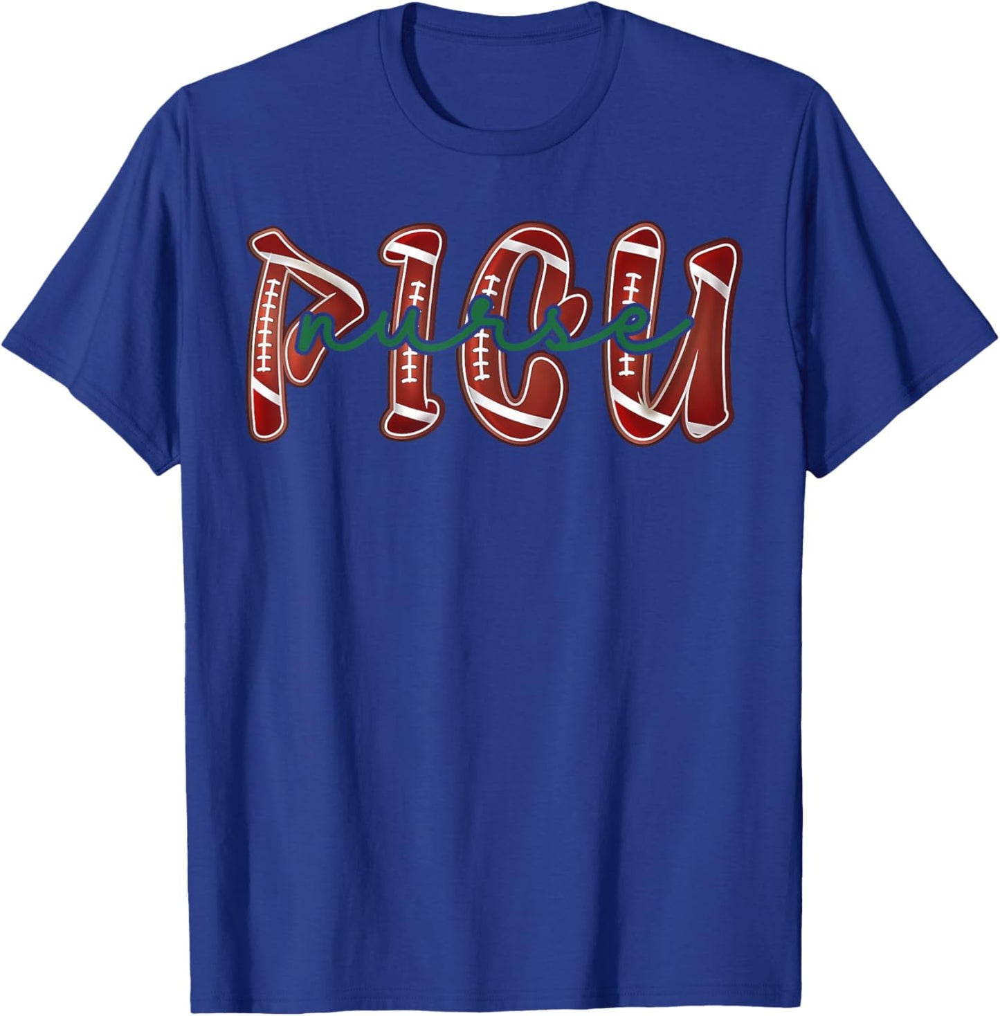 PICU Nurse Football Pediatric Intensive Care Unit Nursing T-Shirt - T-Shirt | Royal