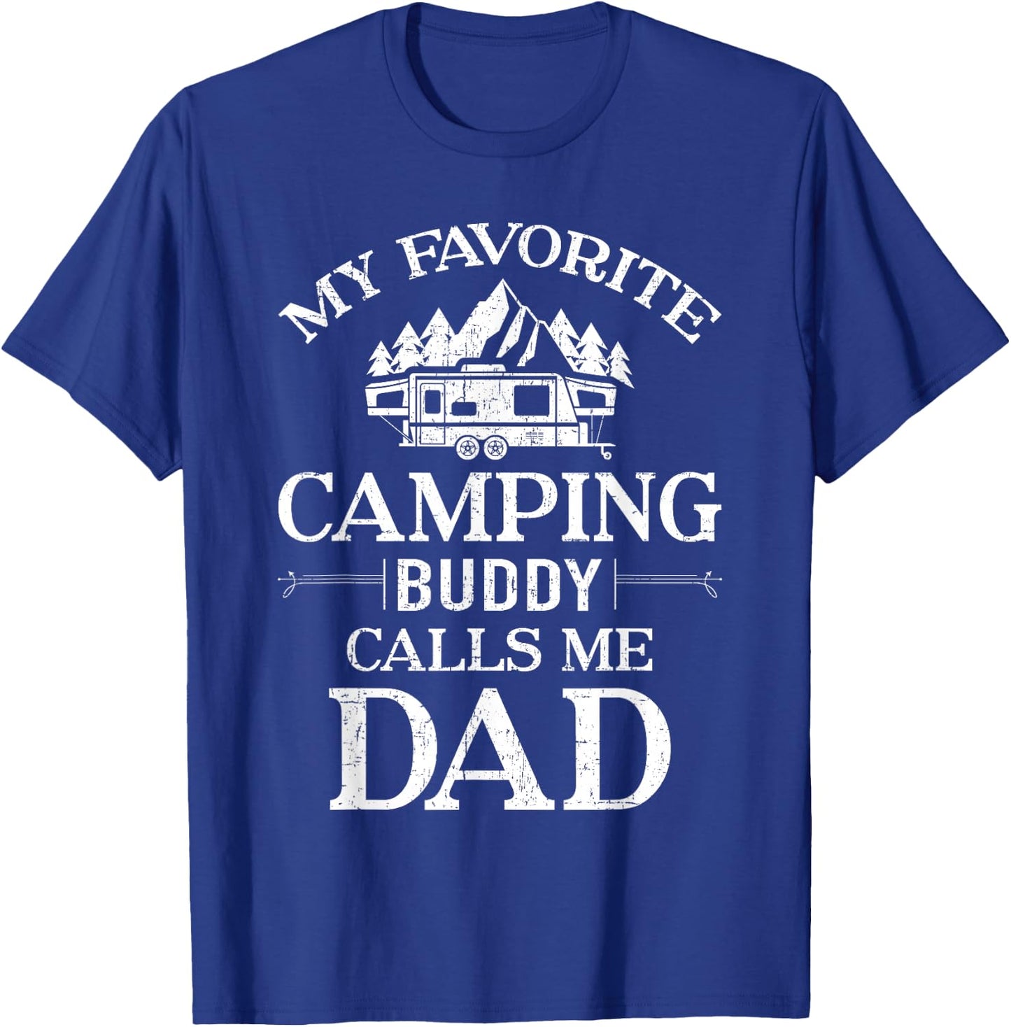 My Favorite Camping Buddy Call Me Dad T-Shirt - T-Shirt | Royal
