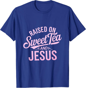 Raised on Sweet Tea and Jesus Faithful Statement T-Shirt - T-Shirt | Royal