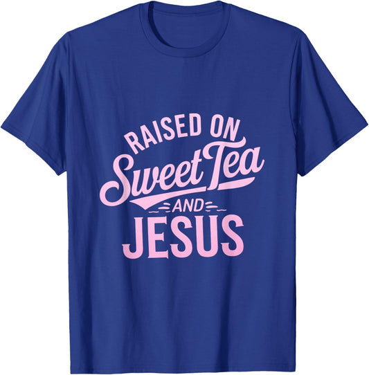 Raised on Sweet Tea and Jesus Faithful Statement T-Shirt - T-Shirt | Royal