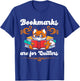 Bookmarks Are For Quitters T-Shirt - T-Shirt | Royal