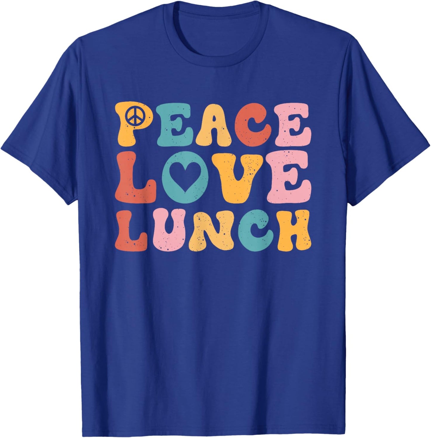 Peace Love Lunch Cafeteria Crew Funny Lunch Lady Life T-Shirt - T-Shirt | Royal