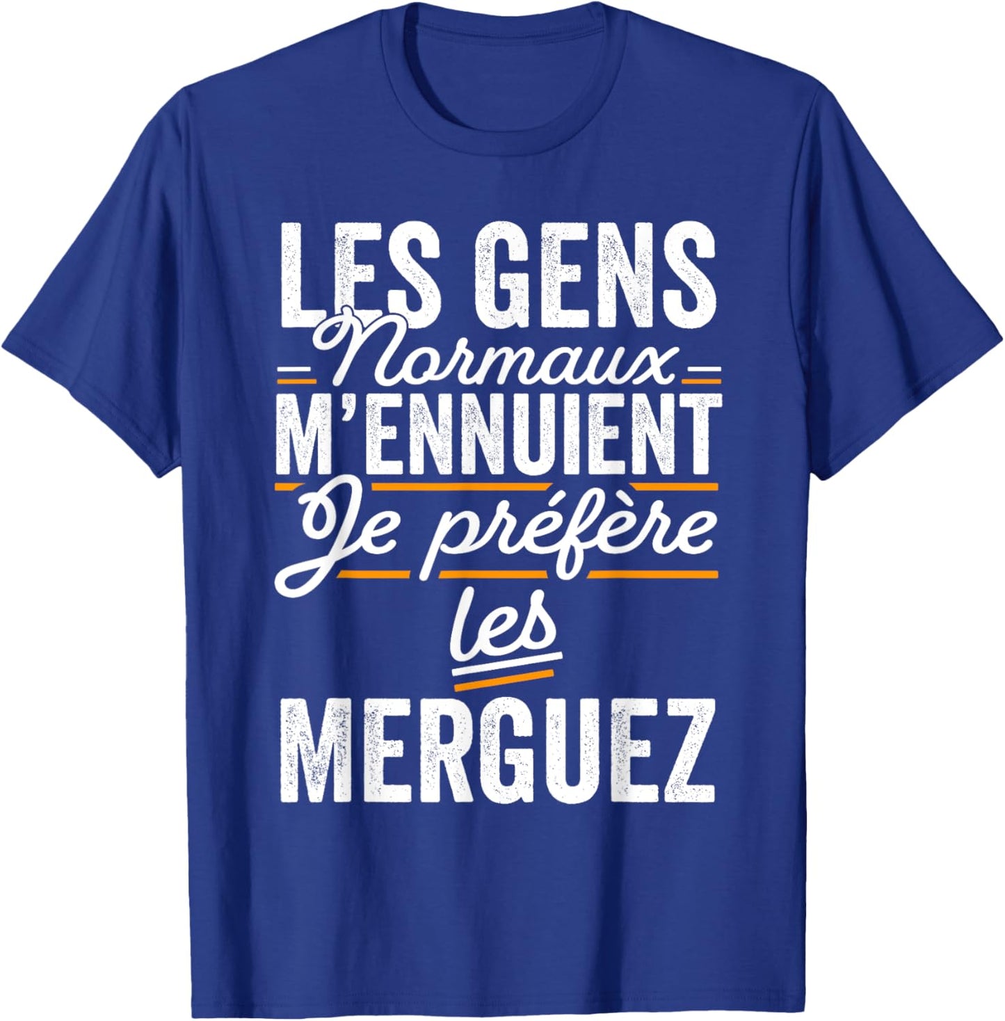 I Prefer The Merguez Funny Gift Merguez , Black, S T-Shirt - T-Shirt | Royal