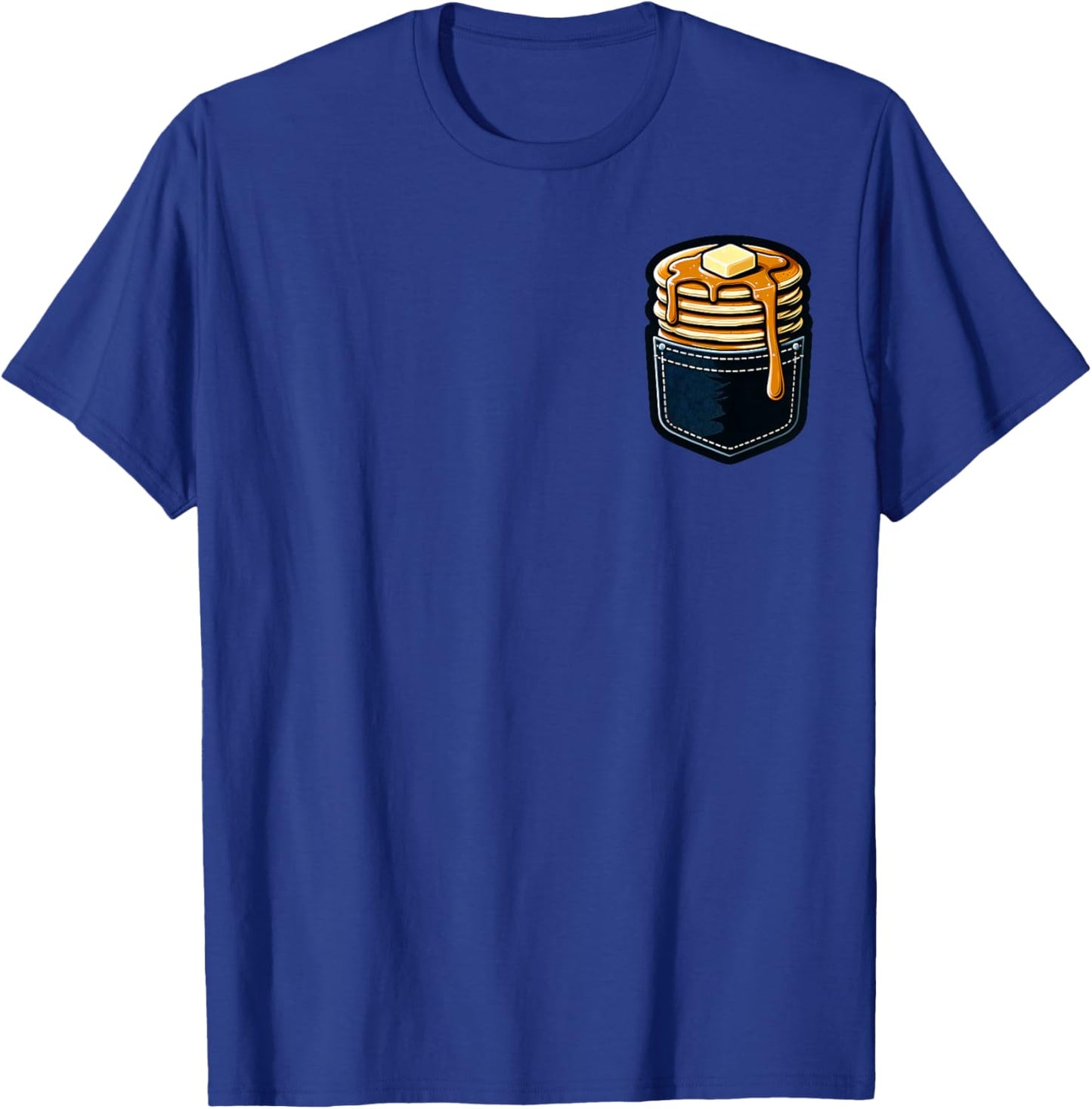 Funny National Pancake Day Foodie Lover Women Men Pancake In The Pocket Breakfast Food Pocket Pancake T-Shirt - T-Shirt | Royal