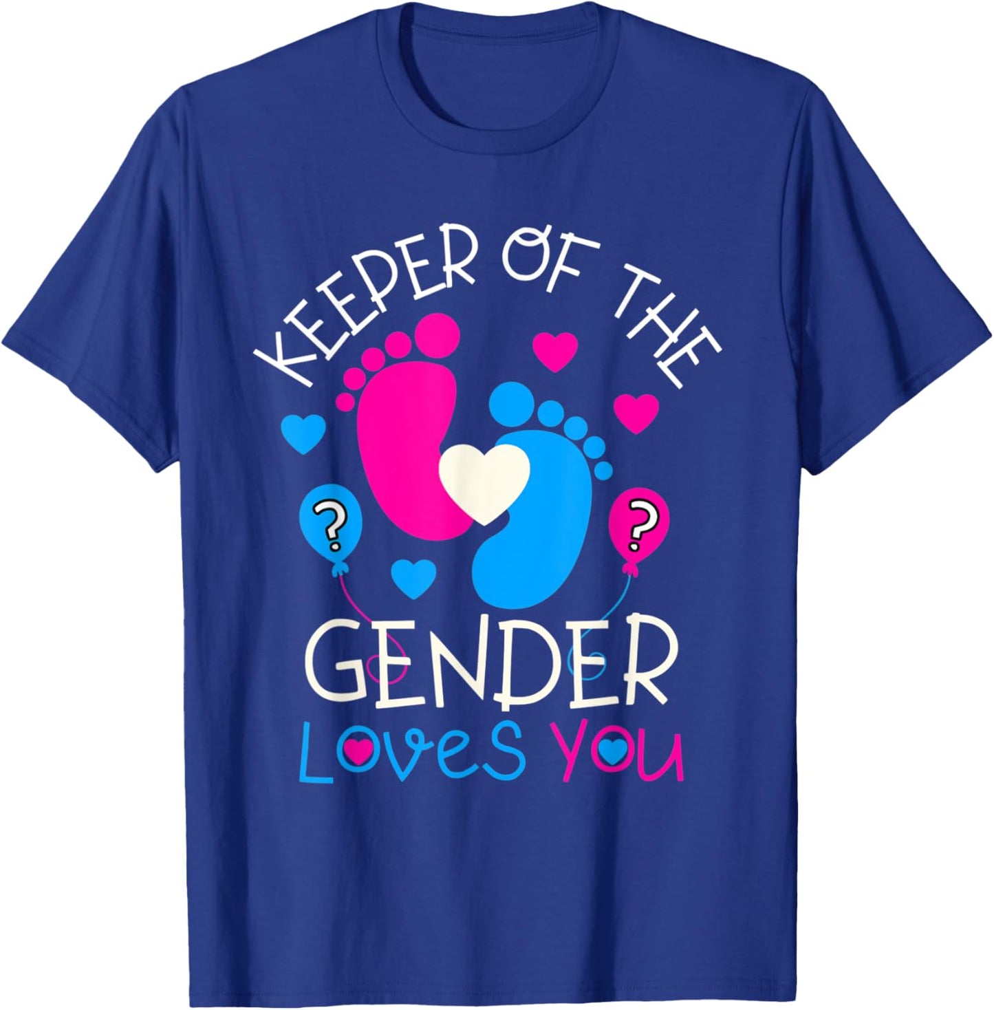Keeper of the Gender Loves You Baby Gender Reveal Party T-Shirt - T-Shirt | Royal