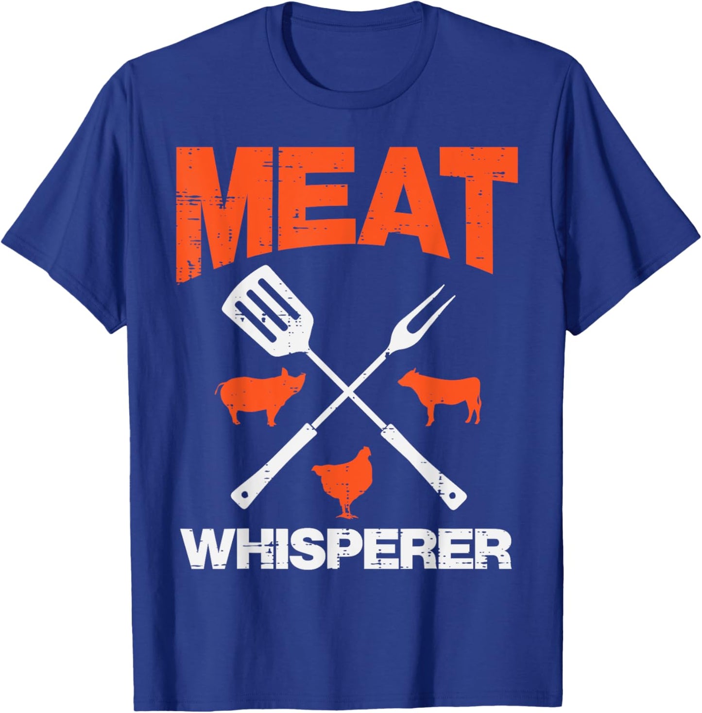 Meat Whisperer Funny Barbecue Grilling Bbq Grill Men Women T-Shirt - T-Shirt | Royal