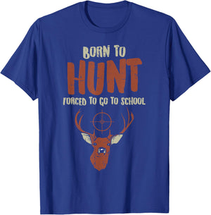 Born Hunt Forced School Funny Hunter Kids Boys Men Youth T-Shirt - T-Shirt | Royal