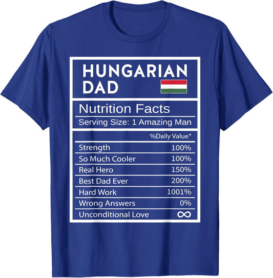 Hungarian Dad Nutrition Facts National Pride Gift Dad T-Shirt - T-Shirt | Royal