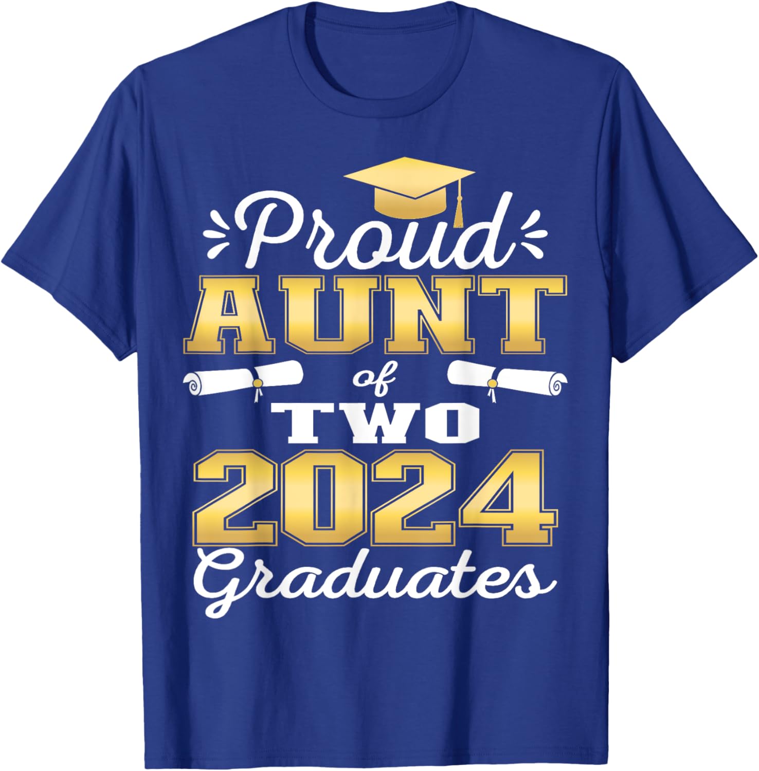 Proud Aunt of Two 2024 Graduate Class 2024 Graduation family T-Shirt - T-Shirt | Royal