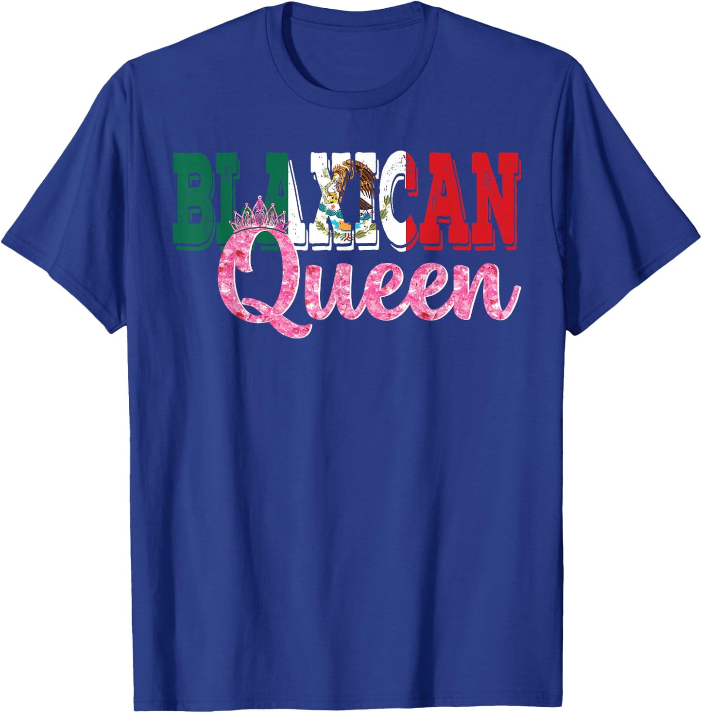 Blaxican Queen Half Black Half Mexicana Black History T-Shirt - T-Shirt | Royal
